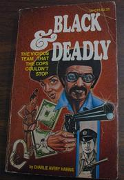 Cover of: Black and Deadly by Charlie A. Harris