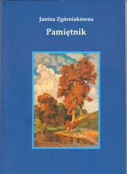 Cover of: Pamiętnik 1919-1921 by Janina Zgórniakówna