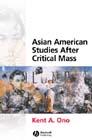 Cover of: Asian American studies after critical mass by edited by Kent A. Ono.
