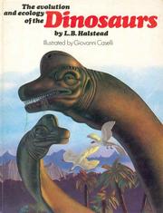 Cover of: The evolution and ecology of the dinosaurs by L. B. Halstead