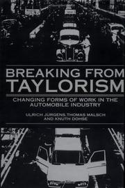 Cover of: Breaking from Taylorism by Ulrich Jürgens, Thomas Malsch, Knuth Dohse, Ulrich Jürgens, Thomas Malsch, Knuth Dohse