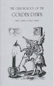 Cover of: The Chronology of the Golden Dawn (Golden Dawn Studies No. 11) by Darcy Kuntz, Mary Greer