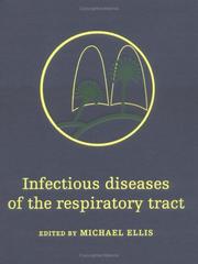 Infectious diseases of the respiratory tract by Michael Ellis