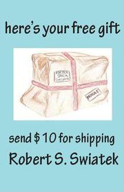 Cover of: here's your free gift - send $10 for shipping