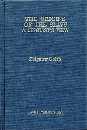 Cover of: The origins of the Slavs: a linguist's view /Zbigniew Gołąb.