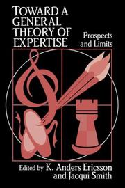 Cover of: Toward a General Theory of Expertise: Prospects and Limits