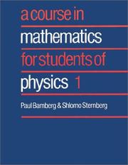 Cover of: A Course in Mathematics for Students of Physics by Paul Bamberg, Shlomo Sternberg