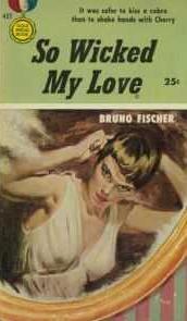 Cover of: So Wicked My Love | Bruno Fischer