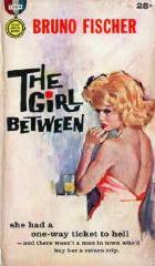 Cover of: The Girl Between by Bruno Fischer