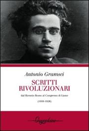 Cover of: Scritti rivoluzionari: dal biennio rosso al Congresso di Lione, 1919-1926