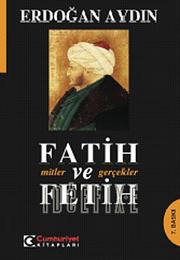 Fatih ve fetih by Erdoğan Aydın