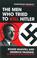 Cover of: The Men Who Tried to Kill Hitler