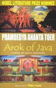 Cover of: Arok of Java: A Novel of Early Indonesia