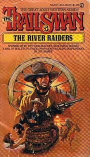 Cover of: Trailsman 005 The River Raiders by Jon Sharpe