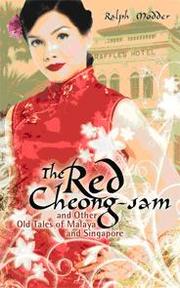 Cover of: The Red Cheong-sam: And Other Old Tales of Malaya and Singapore