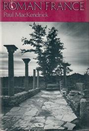 Cover of: Roman France by Paul Lachlan MacKendrick