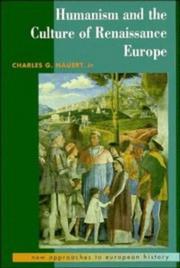 Humanism and the culture of Renaissance Europe by Charles Garfield Nauert