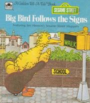 Cover of: Big Bird Follows the Signs: Featuring Jim Henson's Sesame Street Muppets