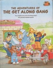 Cover of: The Adventures of the Get Along Gang: The Complete Story of the Get Along Gang's First Animated Television Special