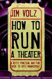 Cover of: How to run a theatre: a witty, practical and fun guide to arts management