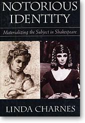 Cover of: Notorious identity: materializing the subject in Shakespeare