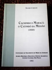 Cover of: Cachimbo e maracá: o catimbó da Missão (1938)