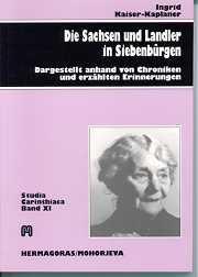 Die Sachsen und Landler in Siebenbürgen by Ingrid Kaiser-Kaplaner