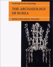 Cover of: The archaeology of Korea by Sarah M. Nelson