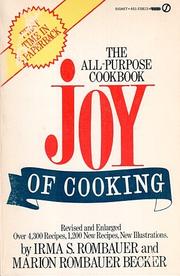The JOY OF COOKING by Rombauer, Irma S. Rombauer, Marion Rombauer Becker, Ethan Becker, John Becker, Megan Scott