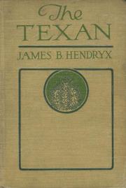 Cover of: The Texan by James B. Hendryx