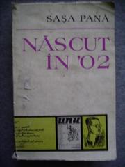 Cover of: Născut în '02: Memorii, file de jurnal, evocări.