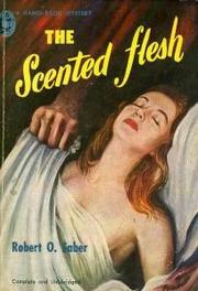 Cover of: The Scented Flesh by Milton K. Ozaki