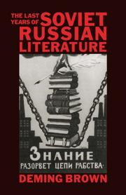 Cover of: The Last Years of Soviet Russian Literature by Deming Bronson Brown
