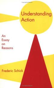 Cover of: Understanding action: an essay on reasons