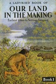 Cover of: Our Land in the Making by Richard Bowood