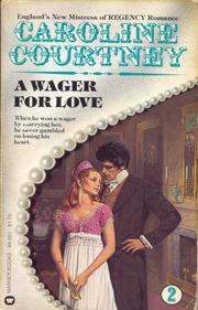 Cover of: A Wager for Love by Caroline Courtney