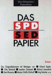 Cover of: Aktion Sühnezeichen / Friedensdienste. Das SPD:SED-Papier. Der Streit der Ideologien und die gemeinsame Sicherheit: Das Originaldokument mit Beiträgen von Erhard Eppler... (et al); herausgegeben von Wolfgang Brinkel und Jo Rodejohann