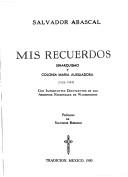 Mis recuerdos, sinarquismo y Colonia María Auxiliadora (1935-1944) by Salvador Abascal