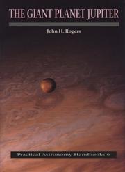 Cover of: The giant planet Jupiter by Rogers, John H.