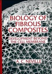 Biology of fibrous composites by Anthony C. Neville