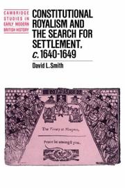 Cover of: Constitutional royalism and the search for settlement, c. 1640-1649 by David Lawrence Smith