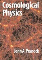 Cover of: Cosmological Physics (Cambridge Astrophysics) by J. A. Peacock
