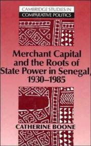Cover of: Merchant capital and the roots of state power in Senegal, 1930-1985 by Catherine Boone