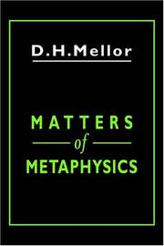 Cover of: Matters of metaphysics by D. H. Mellor