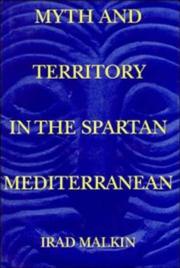 Cover of: Myth and territory in the Spartan Mediterranean by Irad Malkin