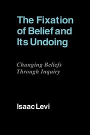 Cover of: The fixation of belief and its undoing: changing beliefs through inquiry