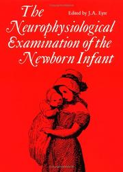 Cover of: The Neurophysiological Examination of the Newborn Infant