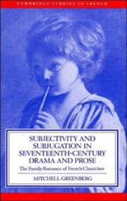Cover of: Subjectivity and subjugation in seventeenth-century drama and prose: the family romance of French classicism