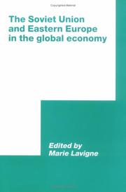 Cover of: The Soviet Union and Eastern Europe in the global economy by World Congress for Soviet and East European Studies (4th 1990 Harrogate, England)
