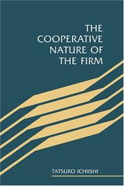 Cover of: The cooperative nature of the firm by Tatsuro Ichiishi